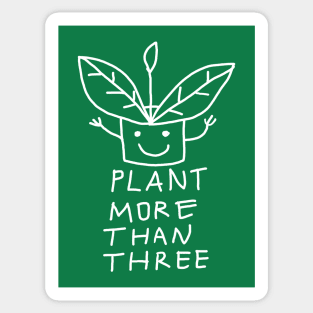 Plant More Than Three Sticker